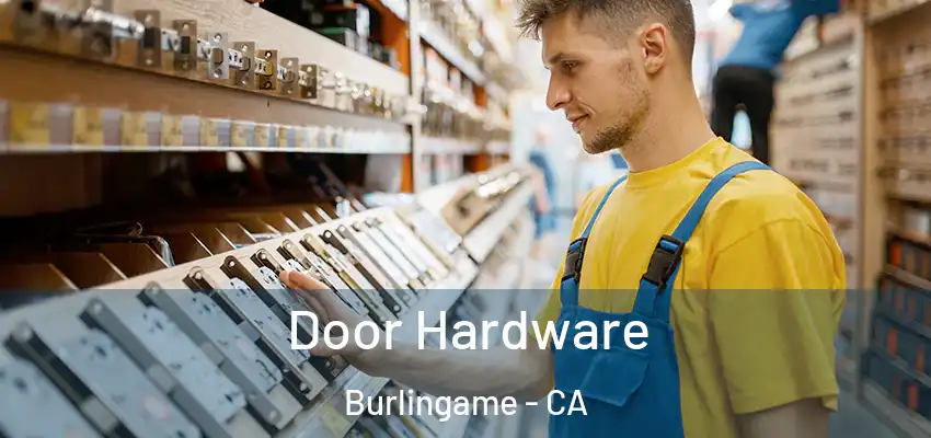  Door Hardware Burlingame - CA