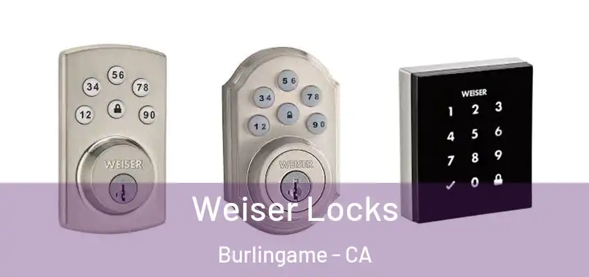 Weiser Locks Burlingame - CA